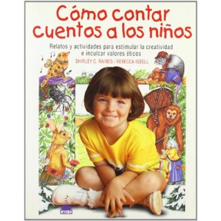 Cómo contar cuentos a los niños (El Niño y su Mundo)